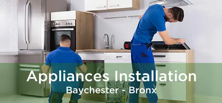 Appliances Installation Baychester - Bronx