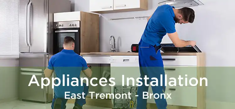 Appliances Installation East Tremont - Bronx