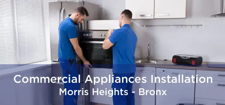 Commercial Appliances Installation Morris Heights - Bronx