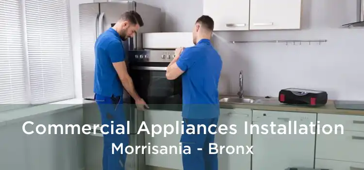 Commercial Appliances Installation Morrisania - Bronx