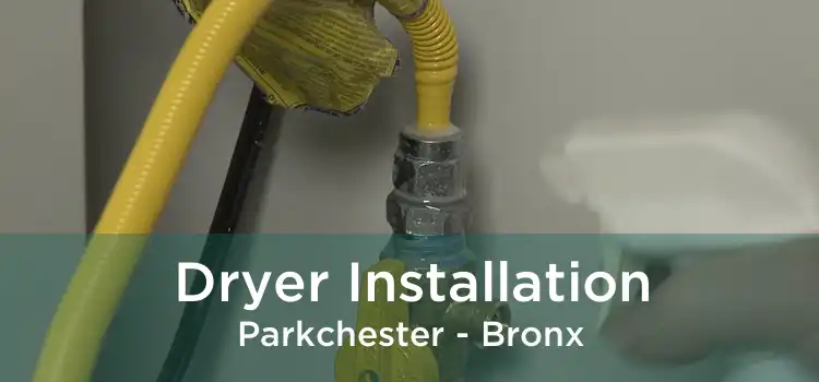 Dryer Installation Parkchester - Bronx