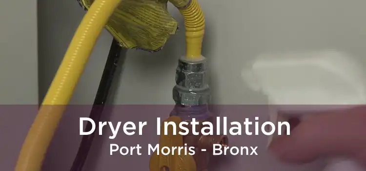 Dryer Installation Port Morris - Bronx