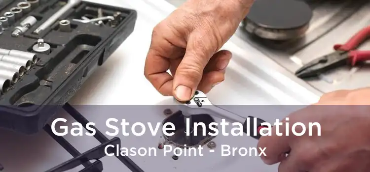 Gas Stove Installation Clason Point - Bronx