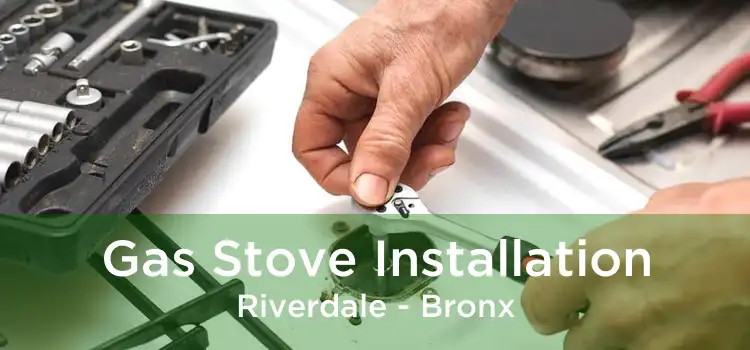 Gas Stove Installation Riverdale - Bronx