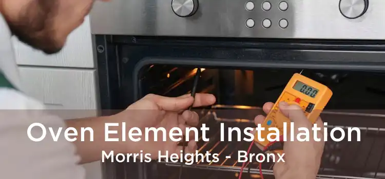 Oven Element Installation Morris Heights - Bronx