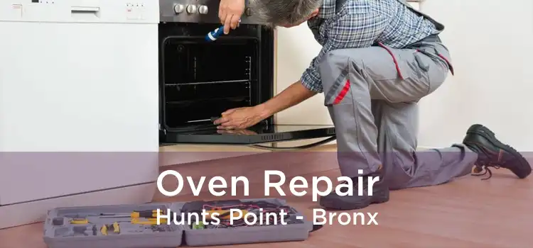 Oven Repair Hunts Point - Bronx