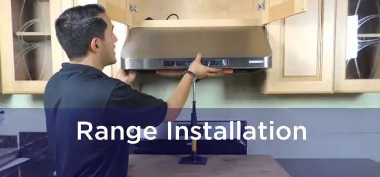 Range Installation 