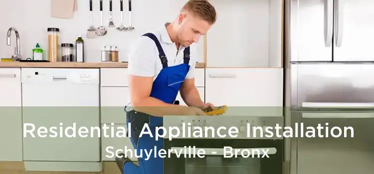 Residential Appliance Installation Schuylerville - Bronx