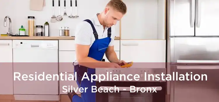 Residential Appliance Installation Silver Beach - Bronx