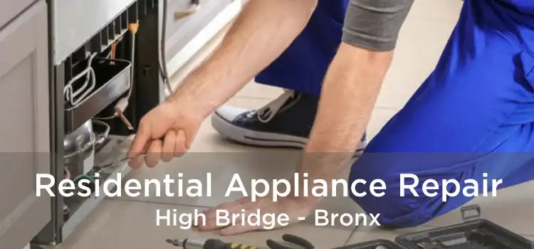 Residential Appliance Repair High Bridge - Bronx