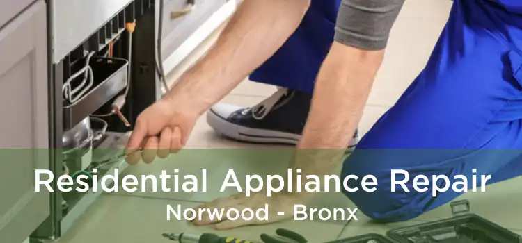 Residential Appliance Repair Norwood - Bronx