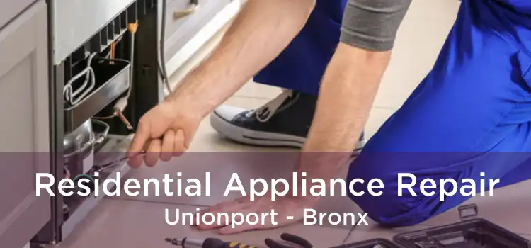 Residential Appliance Repair Unionport - Bronx