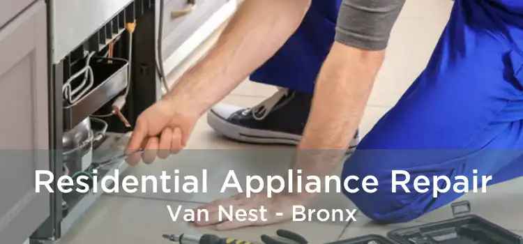 Residential Appliance Repair Van Nest - Bronx