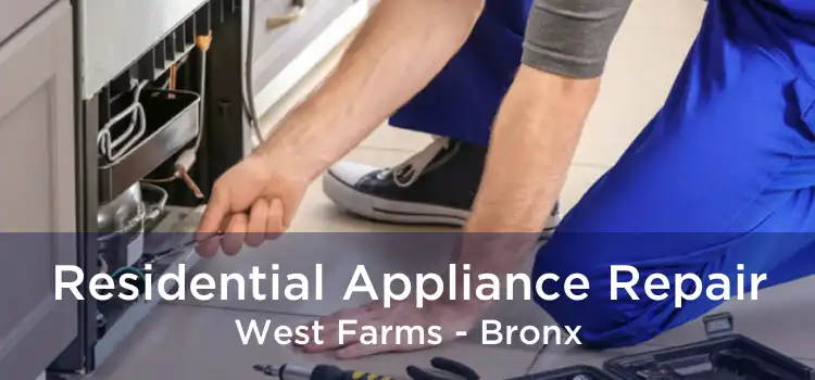 Residential Appliance Repair West Farms - Bronx