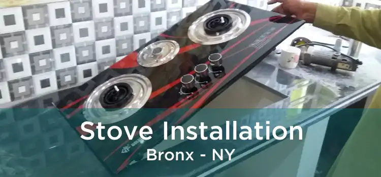 Stove Installation Bronx - NY