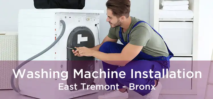 Washing Machine Installation East Tremont - Bronx